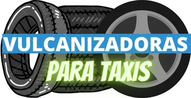 Las mejores Vulcanizadoras para Taxis en México